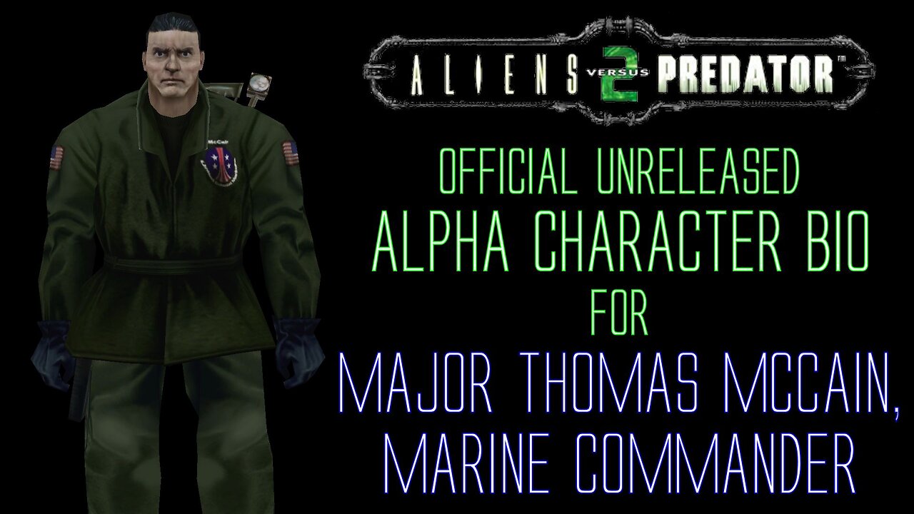 Aliens vs Predator 2 - Alpha Character Bio - Major Thomas McCain - Marine Commander
