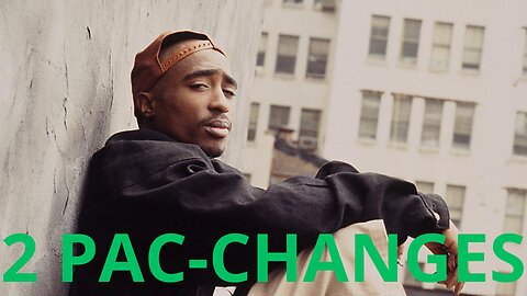 2pac Tupac Amaru Shakur - changes