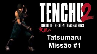 [PS1] - Tenchu 2: Birth Of The Stealth Assassins - [Tatsumaru - Missão 1] - 1440p