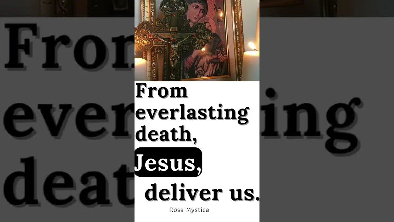 From everlasting death, Jesus, deliver us #shorts