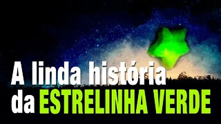 A linda história da Estrelinha Verde