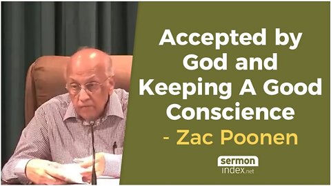 Accepted by God and Keeping A Good Conscience by Zac Poonen