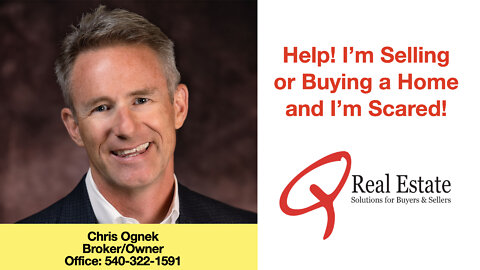 Help! I'm Selling or Buying a Home and I'm Scared!