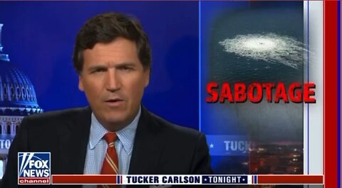 TUCKER CARLSON “THIS WAS AN ACT OF SABOTAGE.”