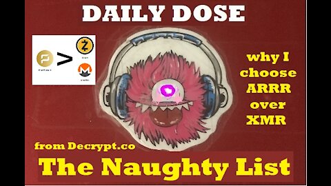 The Naughty List + ARRR vs XMR