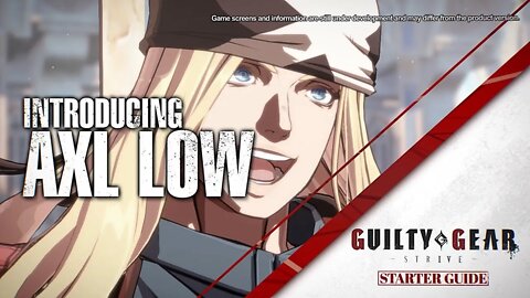Guilty Gear -Strive- Starter Guide #4 - Axl