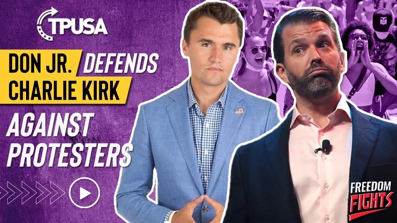 Don Jr. DEFENDS Charlie Kirk Against Disruptive Protesters