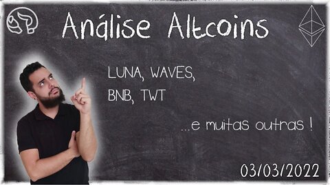 Fechando O Dia - Análise De Altcoins 03/03/2022