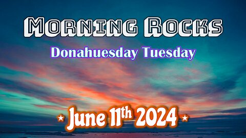 ☀️ Morning Rocks - 6.11.24