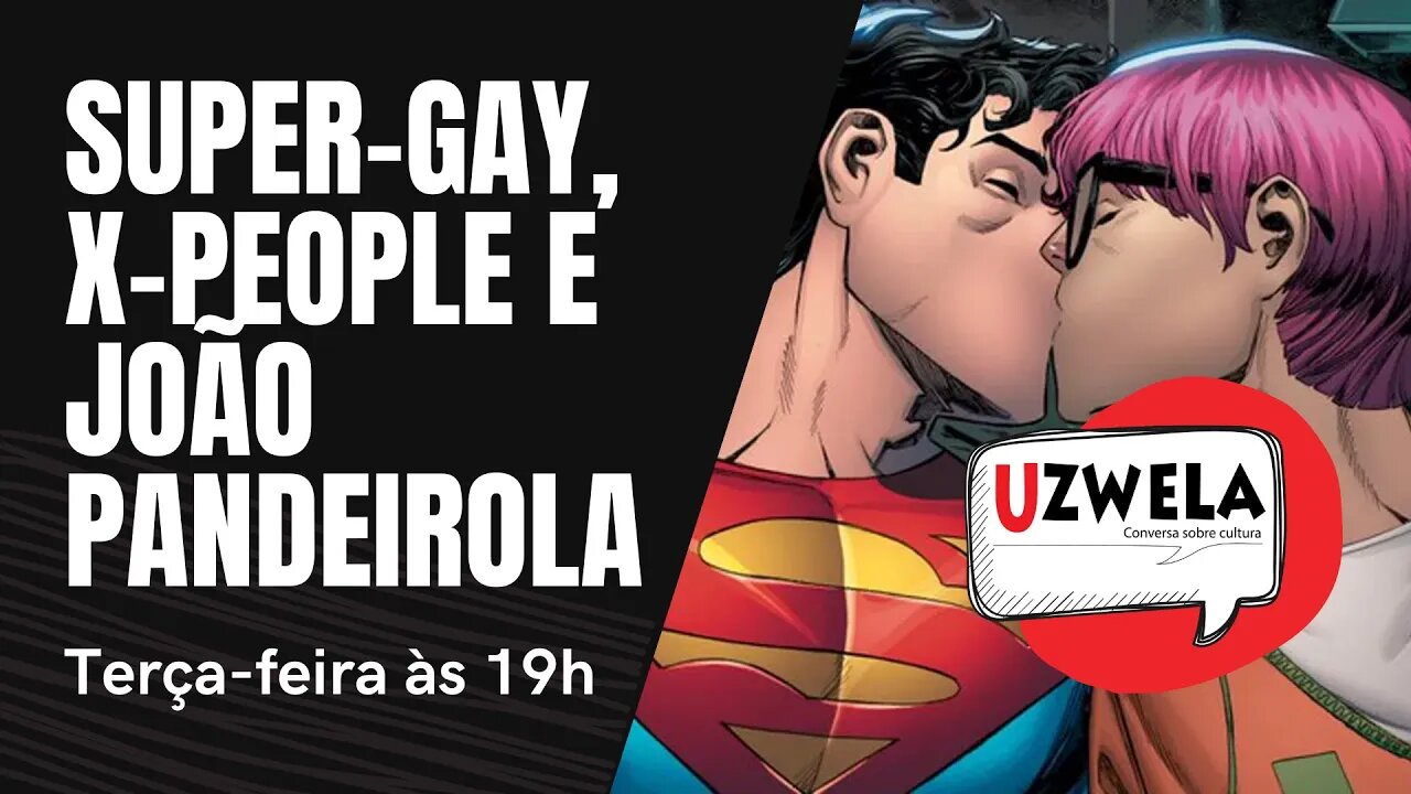 "Super-gay", "X-people" e João "Pandeirola" - Uzwela, conversa sobre cultura - 12/10/21