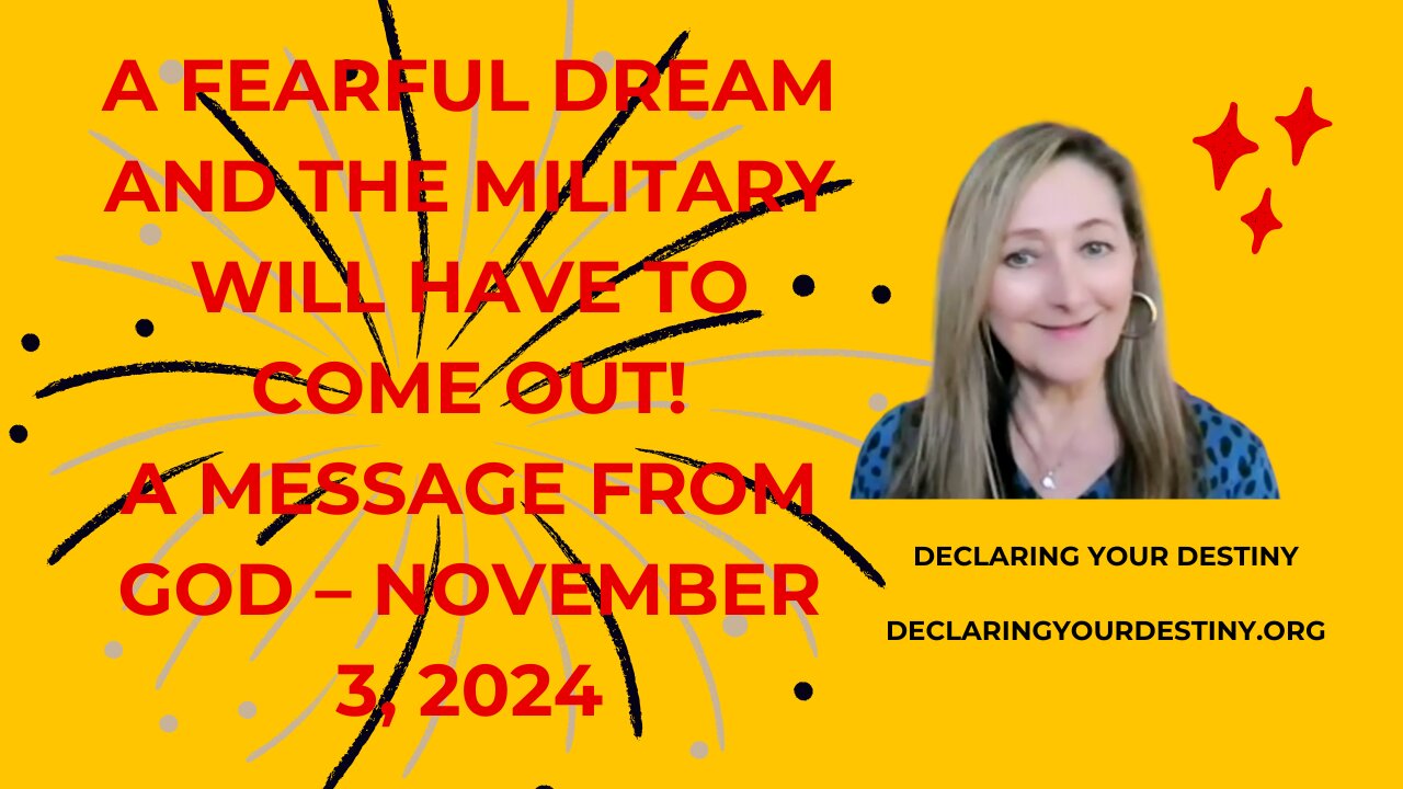 A FEARFUL DREAM AND THE MILITARY WILL HAVE TO COME OUT - A MESSAGE FROM GOD - NOVEMBER 3, 2024