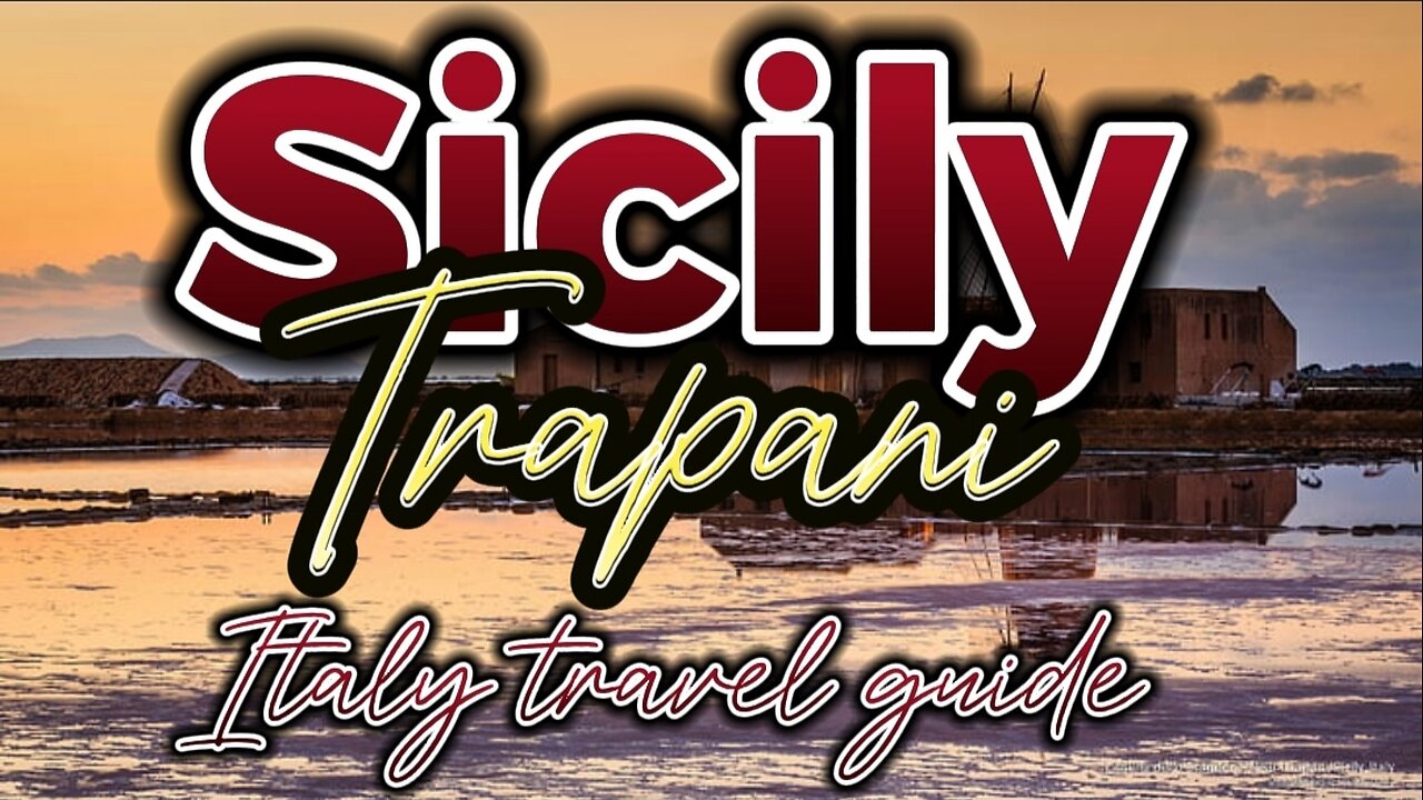 Trapani Italy Sicily: Discovering the Sicilian Heart- Italy travel Guide