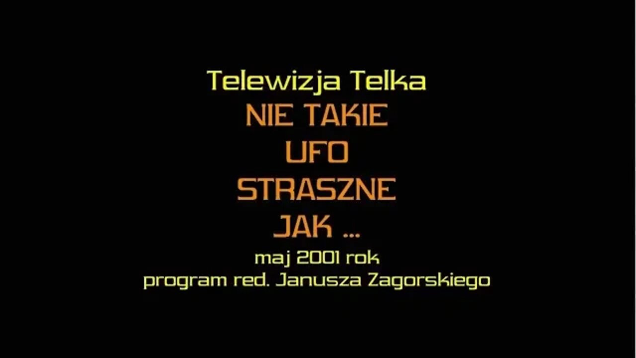 NIE TAKIE UFO STRASZNE NIEZNANE ZJAWISKA -UFO W BADANIACH HIPNOTYCZNYM TRANSIE /2001 ©TV IMAGO