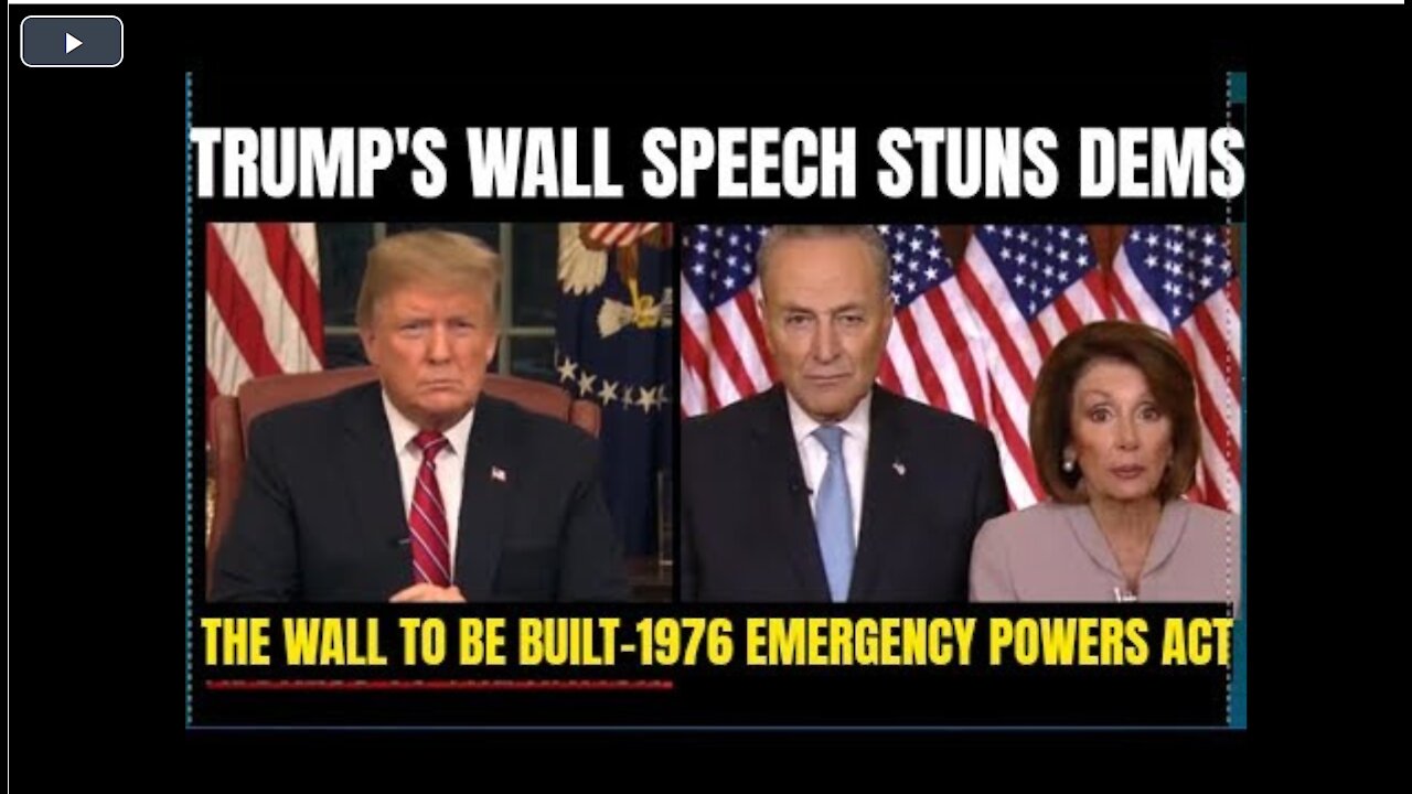 Trump's Wall Speech Stuns Dems- EMERGENCY PRESIDENTIAL ADDRESS & the 1976 Emergency Powers Act