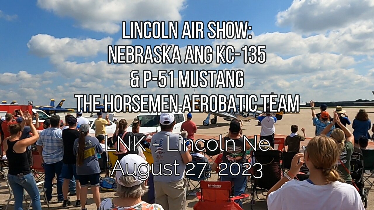 Lincoln Air Show: KC-135 & P-51 "the Horsemen"