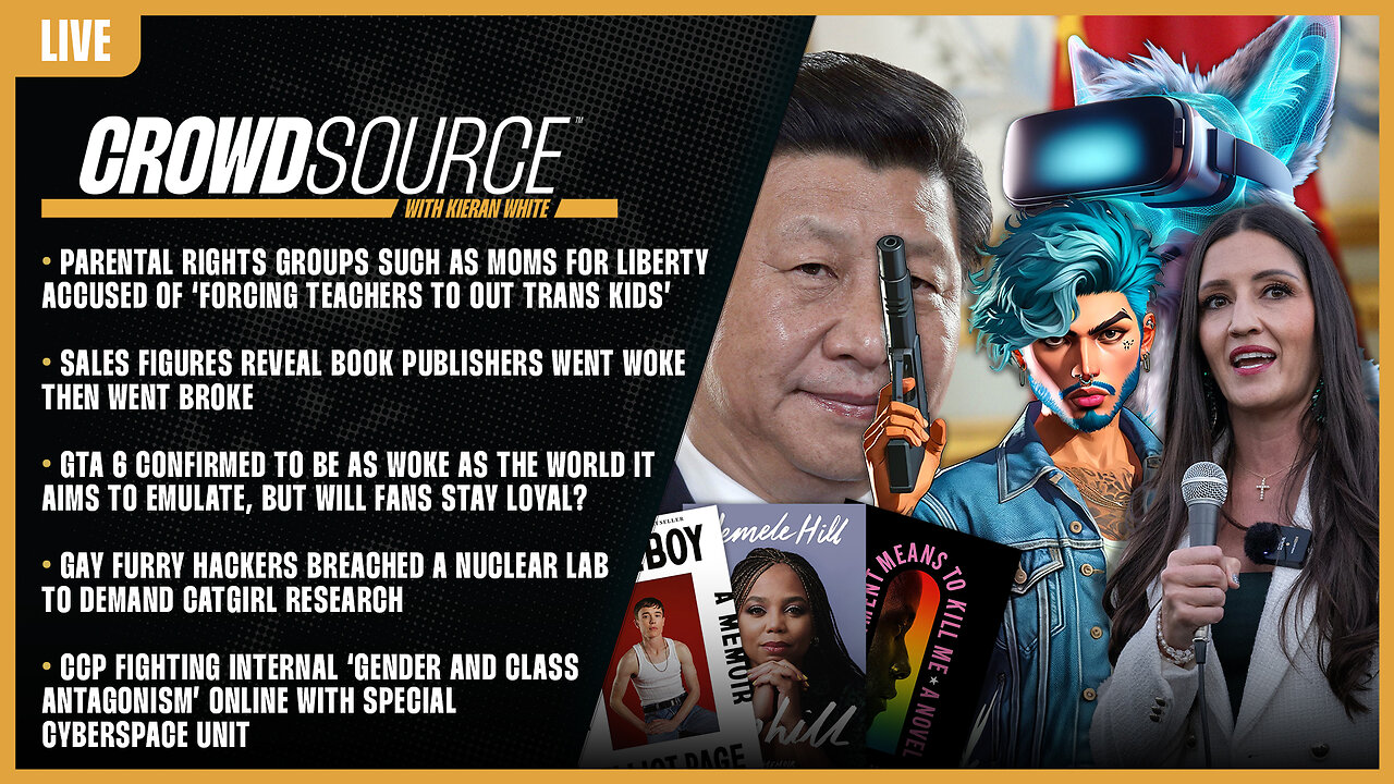 CrowdSource Podcast Live: Parental Rights, Woke Publishers, GTA 6, Gay Fury Hackers, & Class Wars