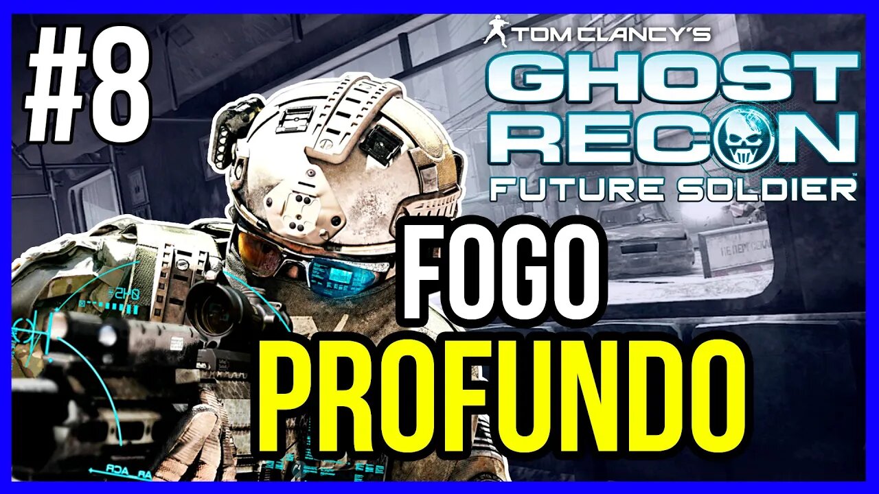 FOGO PROFUNDO | GHOST RECON FUTURE SOLDIER | PT-BR