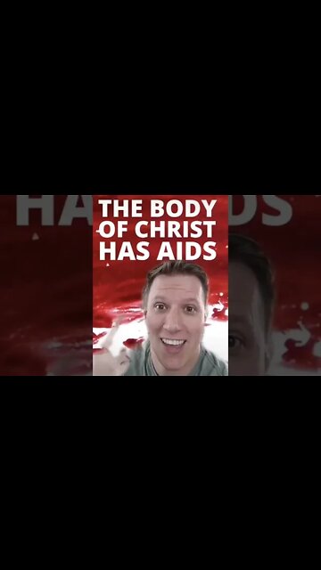 Progressive Christian Says The Body of Jesus Christ has AIDS