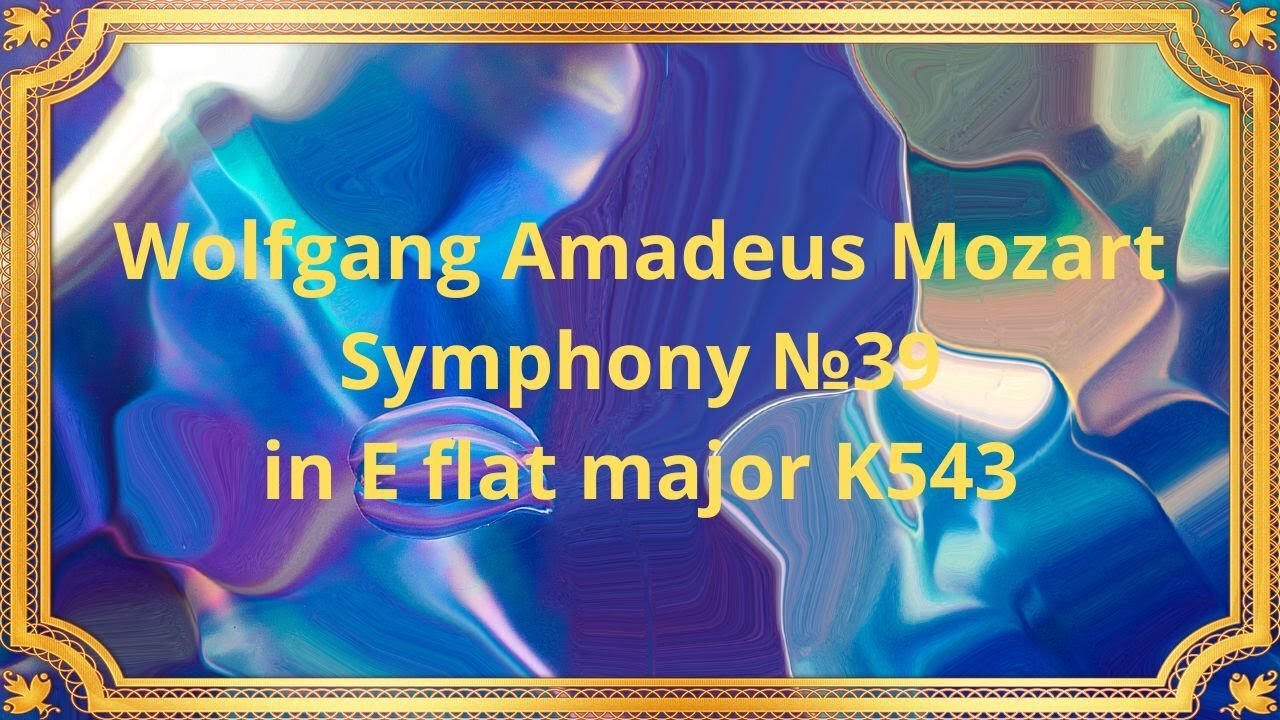 Mozart Symphony №39 in E flat major K543