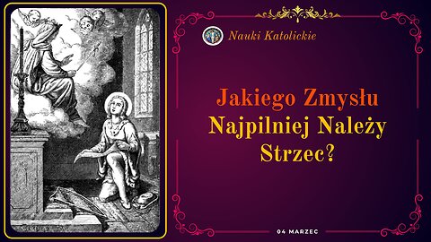 Jakiego Zmysłu Najpilniej Należy Strzec? | 04 Marzec