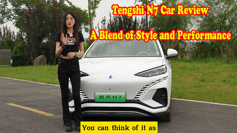 Tengshi N7 Car Review - A Blend of Style and Performance