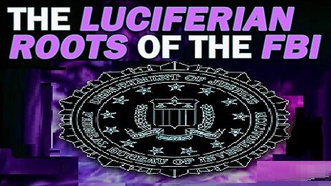 Latest Q intel Drop ~ The Luciferian Roots of the FBI.