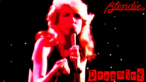 Blondie - Dreaming