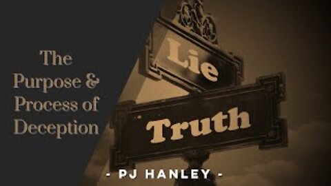 The Purpose and Process of Deception - PJ Hanley - August 2nd, 2020