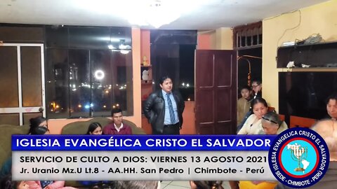 SERVICIO DE CULTO A DIOS: VIERNES 13 AGOSTO 2021