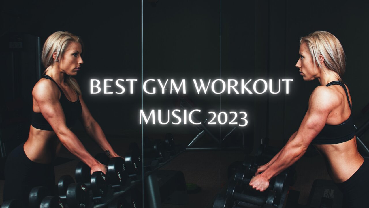 Best Gym Workout Music Mix (2023) 💪 💪 💪