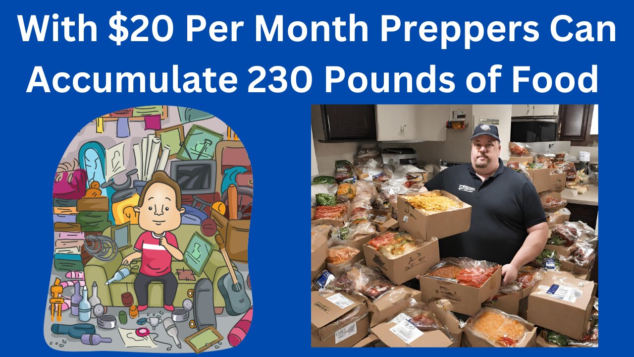 For $20 Per Month A Prepper Can Accumulate Over 230 Pounds Of Food For Their Stockpile