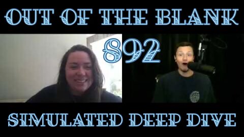 Out Of The Blank #892 - Simulated Deep Dive (Jessica Irwin)