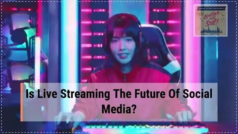 Is Live Streaming The Future Of Social Media?