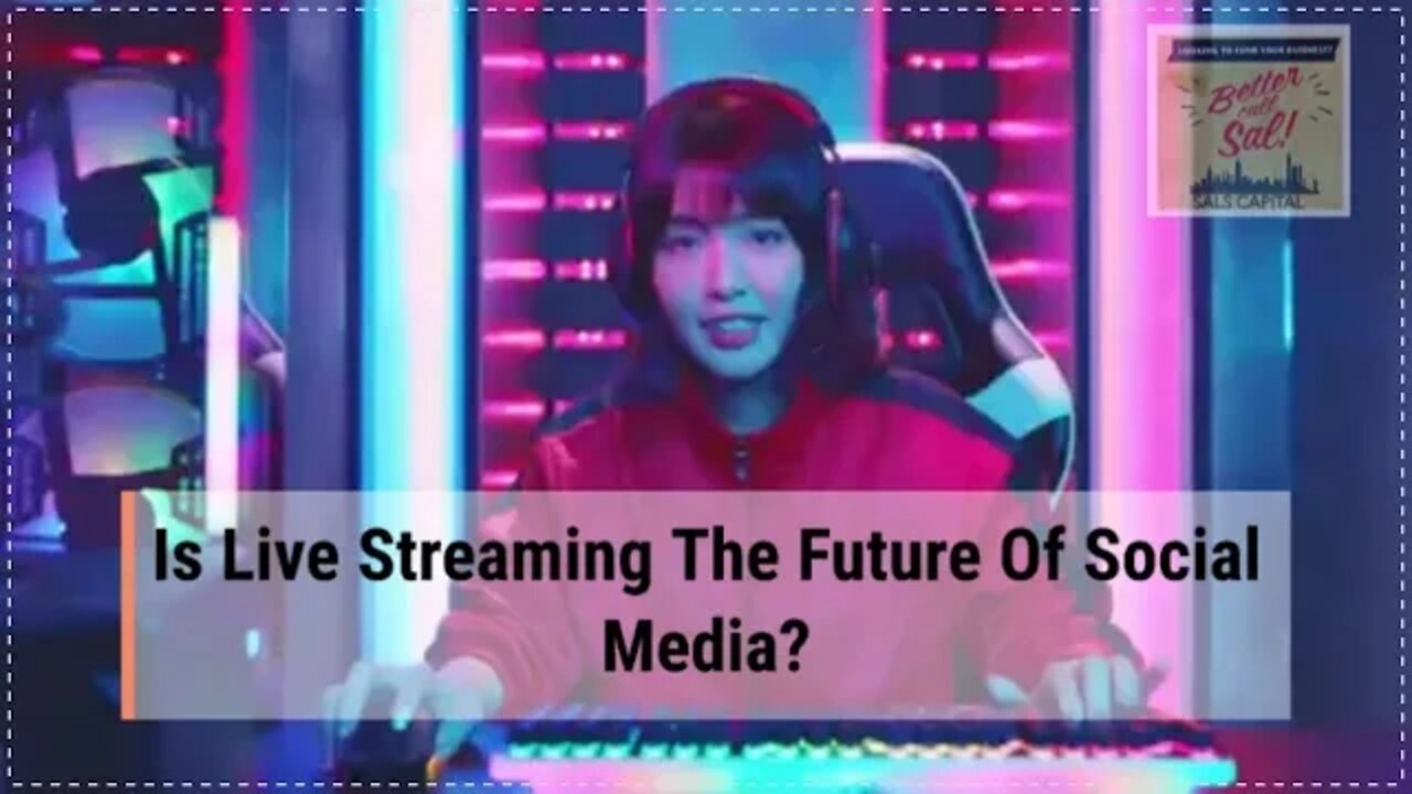 Is Live Streaming The Future Of Social Media?