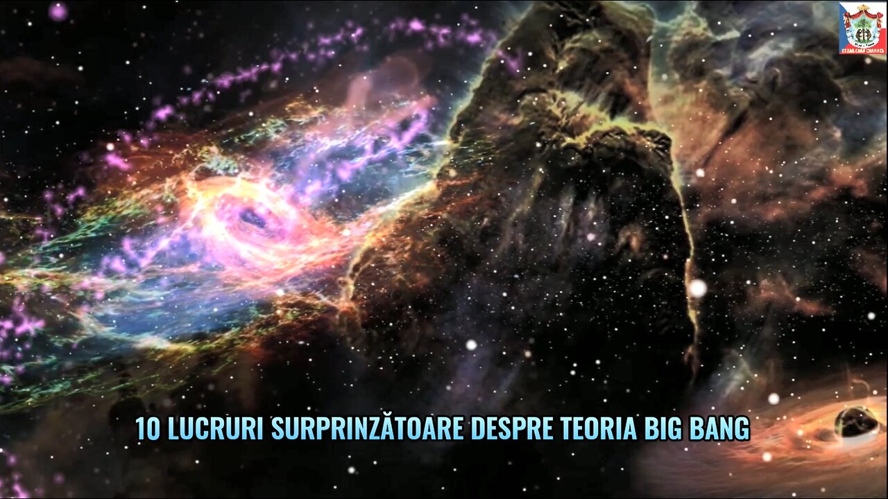 10 LUCRURI SURPRINZĂTOARE DESPRE TEORIA BIG BANG