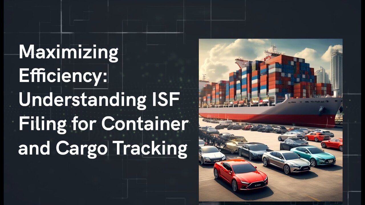 The Role of ISF Filing in Container Tracking