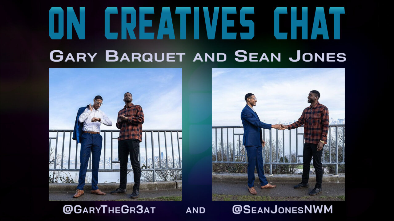 Creatives Chat with Sean Jones and Gary Barquet | Ep 39 Pt 1