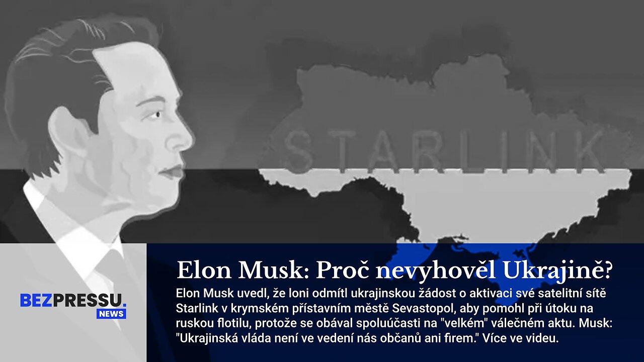 Elon Musk: Proč nevyhověl Ukrajině?