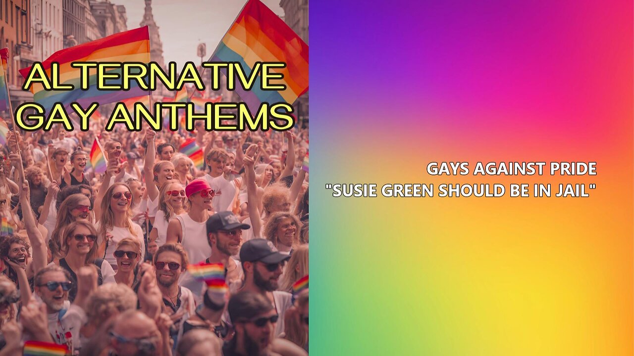 Gays Against Pride - Susie Green Should Be In Jail (Alternative Gay Anthems)