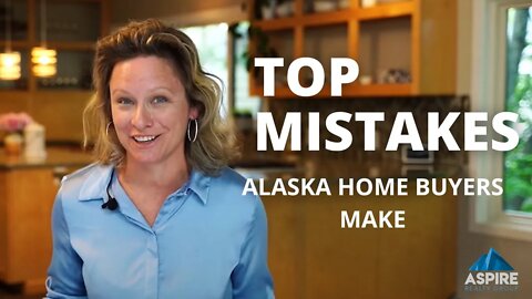 The 7 Top Mistakes Home Buyers Make in Anchorage Alaska