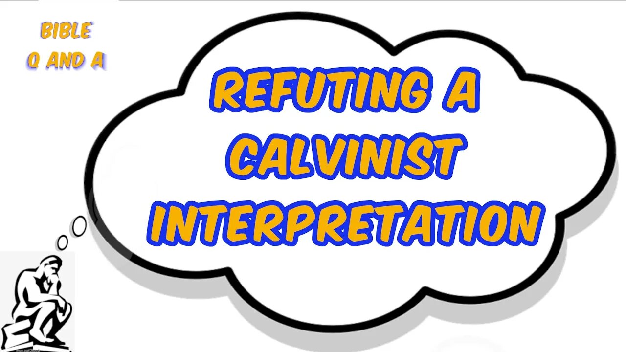 Refuting a Calvinist Interpretation