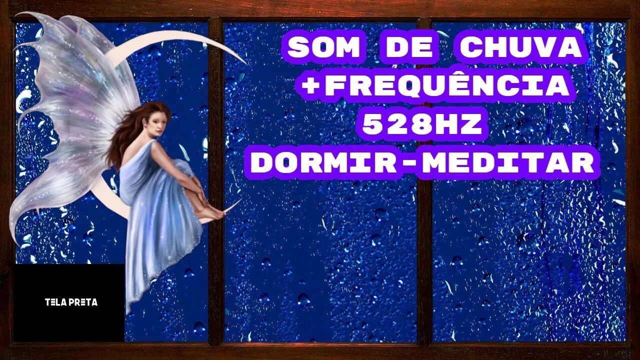 SOM DE CHUVA + FREQUÊNCIA 528Hz - TELA PRETA - MEDITAÇÃO - DORMIR