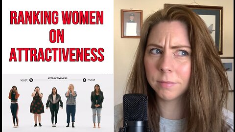 Ranking Women on Attractiveness (guys Vs girls)
