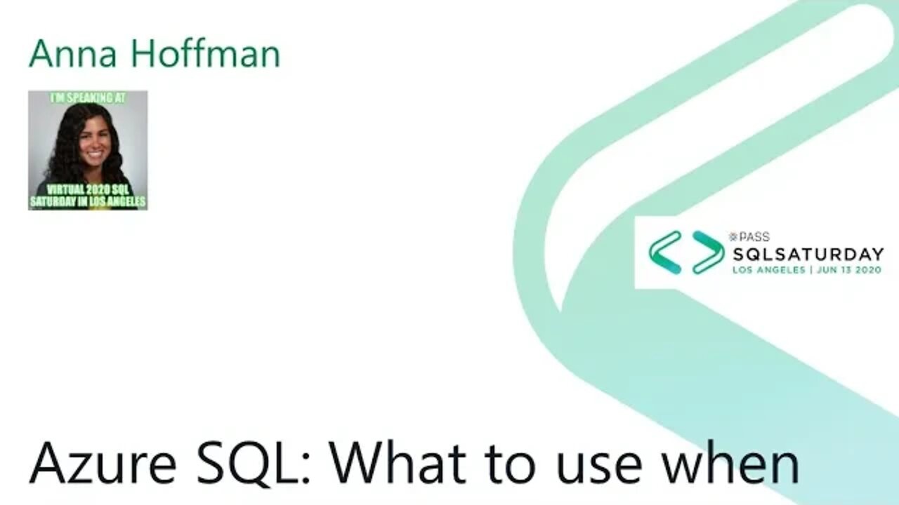 2020 @SQLSatLA Presents: Azure SQL - What to use When by Anna Hoffman | Microsoft Room (@Microsoft)