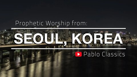 SEOUL, Korea, Prophetic Worship by Pablo Perez (During the IHOP Prayer Conference in 2007)