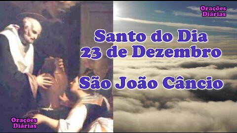 Santo do dia 23 de Dezembro, São João Câncio