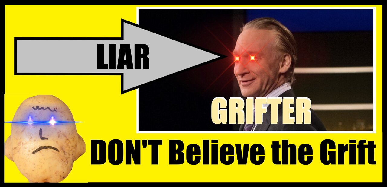 Do Not Believe Bill Maher's Grift | He is STILL a LEFTOID He Just Didn't Want to Ride off the Cliff