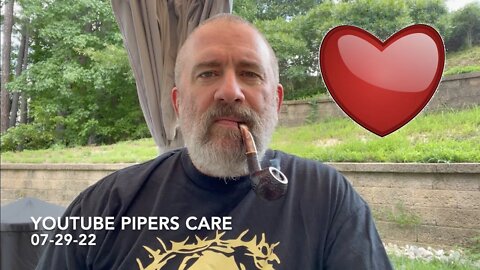 YouTube Pipers Care 07-29-22