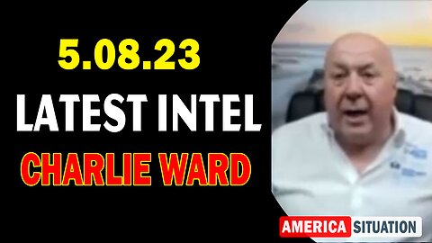 Charlie Ward HUGE Intel 5/08/23: "Change Is About To Happen"