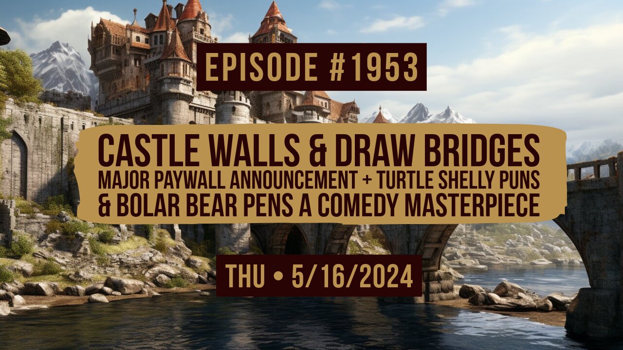 Owen Benjamin | #1953 Castle Walls & Draw Bridges - Major Paywall Announcement + Turtle Shelly Puns & Bolar Bear Pens A Comedy Masterpiece